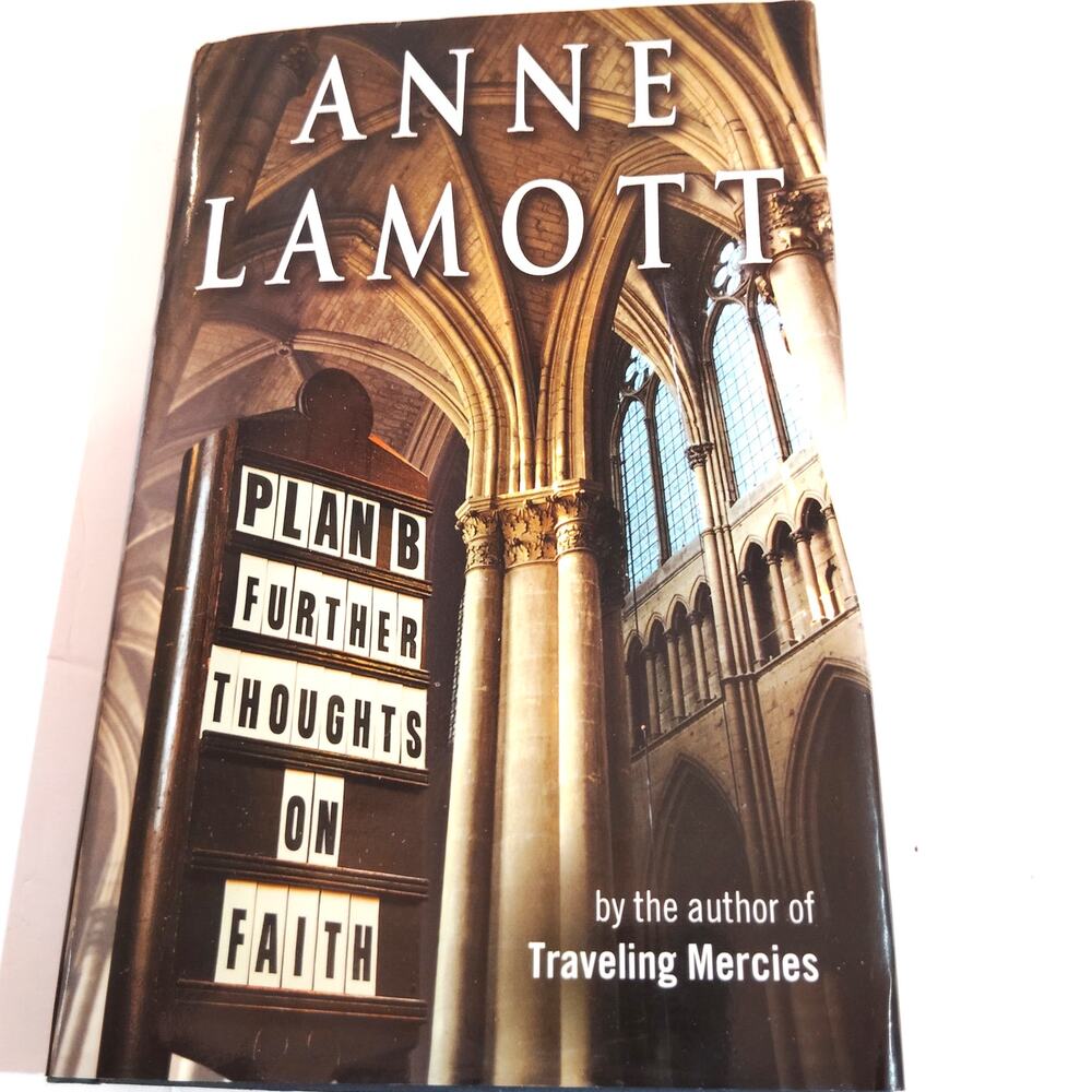Plan B Further Thoughts on Faith 2005 Hardcover LN Anne Lamott First Edition